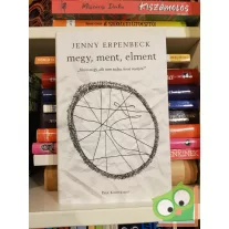 Jenny Erpenbeck: Megy, ment, elment
