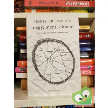 Jenny Erpenbeck: Megy, ment, elment
