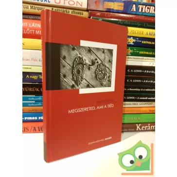 Mustó Péter: Megszereted, ami a tiéd