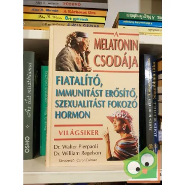 Walter Pierpaoli, William Regelson: A melatonin csodája