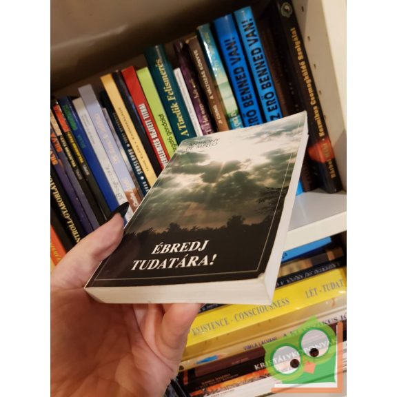 Anthony de Mello: Ébredj tudatára! (ritka)