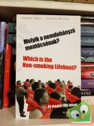 Salamon Gábor (szerk.) - Zalotay Melinda (szerk.): Melyik a nemdohányzó mentőcsónak? – Which is the Non-smoking Lifeboat?