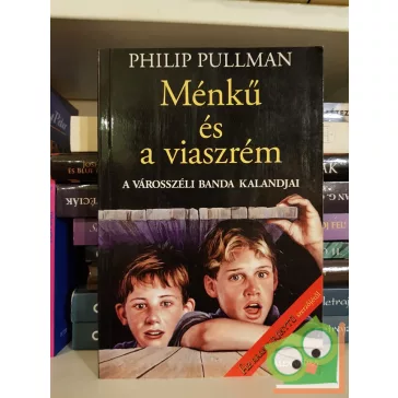   Philip Pullman: Ménkű és a viaszrém (A városszéli banda kalandjai 1.)