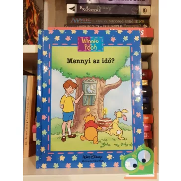   Jean-Philippe Bernier - Natalie Zimmermann: Mennyi az idő? (Walt Disney - Micimackó könyvklub)