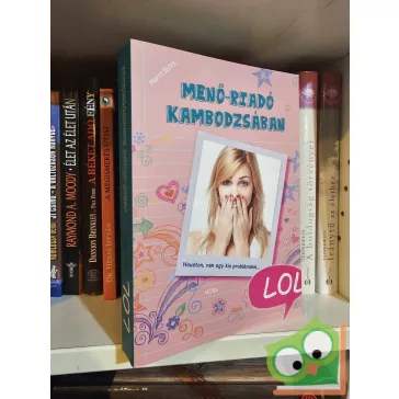   Marni Bates: Menő-riadó Kambodzsában (Smith Gimi 3.) (LOL-könyvek)