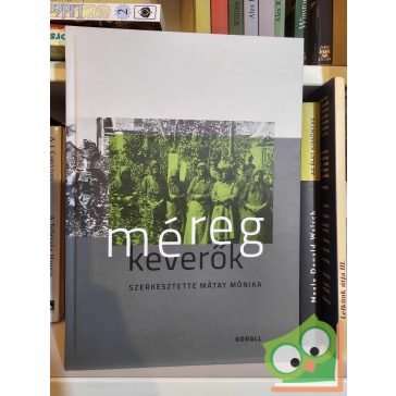 Mátay Mónika (szerk.): Méregkeverők (dedikált)