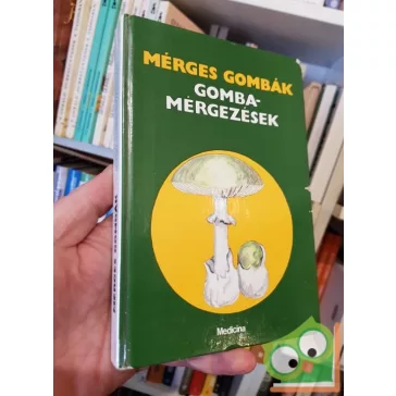   László Nándor (szerk.): Mérges gombák - Gombamérgezések
