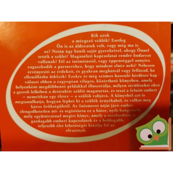 Susan Forward: Mérgező szülők (Lélek-kontroll) (újszerű) (nagyon ritka)