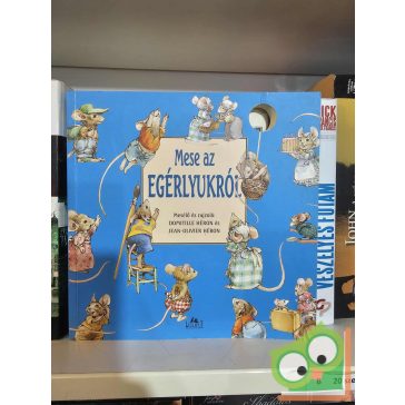   Domitille Héron - Jean-Olivier Héron: Mese az egérlyukról
