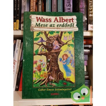 Wass Albert: Mese az erdőről (Erdők könyve 1.)