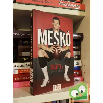   Meskó Zoltán - Bálint Mátyás: Meskó - Az NFL első kézből (nagyon ritka)