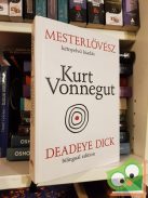 Kurt Vonnegut: Mesterlövész / Deadeye Dick