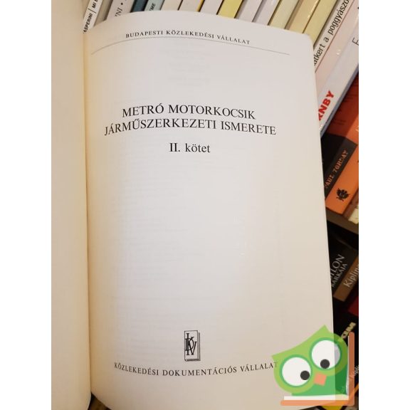 Metró motorkocsik járműszerkezeti ismerete II.kötet