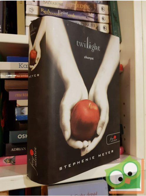 Stephenie Meyer: Twilight - Alkonyat (Twilight Saga 1.)
