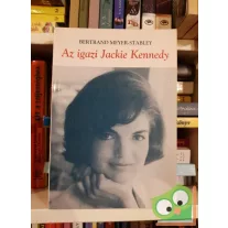 Bertrand Meyer-Stabley: Az igazi Jackie Kennedy