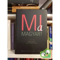 Szegedy-Maszák Mihály, Romsics Ignác: Mi a magyar?