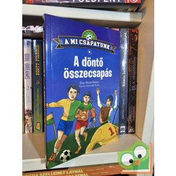 María Forero: A döntő összecsapás (A mi csapatunk 6.)