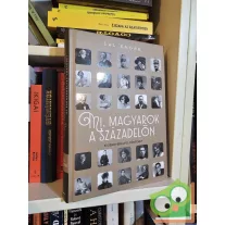   Sal Endre: Mi, magyarok a századelőn - 51 szenvedélyes történet