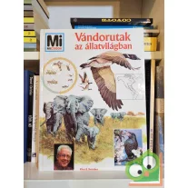   Vitus B. Dröscher: Vándorutak az állatvilágban (Mi Micsoda 6. )