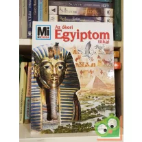 Dieter Kurth: Az ókori Egyiptom titkai (Mi micsoda 40.)