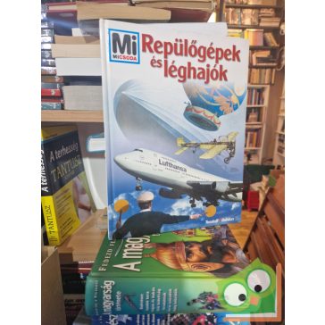   Rudolf Braunburg: Repülőgépek és léghajók (Mi Micsoda sorozat 35.)