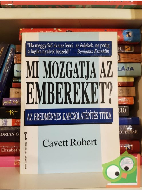 Cavett Robert: Mi mozgatja az embereket (Bagolyvár Kulcs könyvek 33.)
