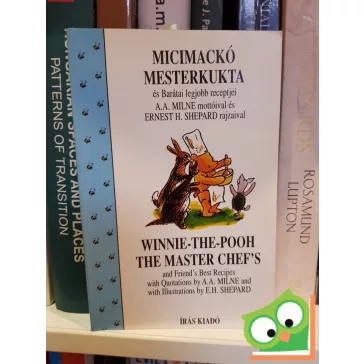   Katie Stewart: Micimackó mesterkukta és Barátai legjobb receptjei/Winnie-the-Pooh the master chef's and Friends' best recipes    
