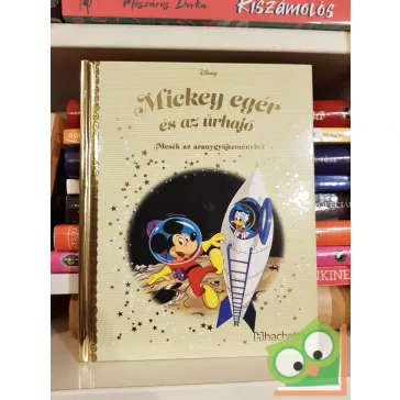   Mesék az aranygyűjteményből 99: Mickey egér és az űrhajó (Arany Disney) (fóliás)