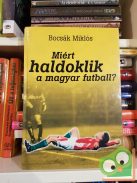 Bocsák Miklós: Miért haldoklik a magyar futball?
