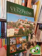 Debreczeny Miklós: Miért szép Veszprém?