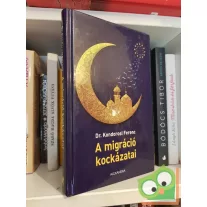 Kondorosi Ferenc: A migráció kockázatai