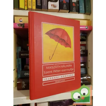Mikszáth Kálmán: Szent Péter esernyője