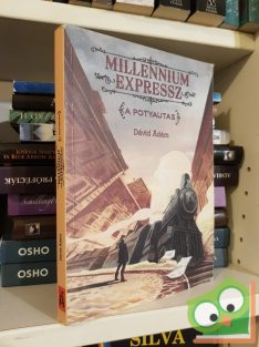   Dávid Ádám: Millennium Expressz – A potyautas (Millennium Expressz 1.)