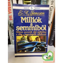 E. A. Jameson: Milliók a semmiből