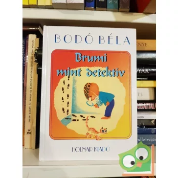 Bodó Béla: Brumi mint detektív