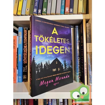 Megan Miranda: A tökéletes idegen