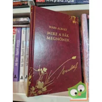   Wass Albert: Mire a fák megnőnek (Mire a fák megnőnek 1.)(Díszkiadás, 8.)