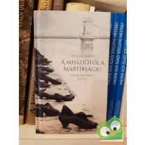 Lynley Smith: A missziótól a mártírságig