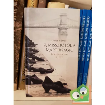 Lynley Smith: A missziótól a mártírságig