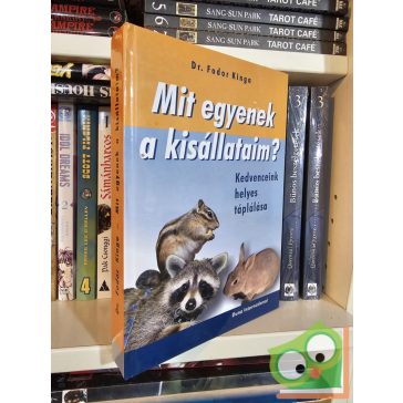 Fodor Kinga: Mit egyenek a kisállataim?