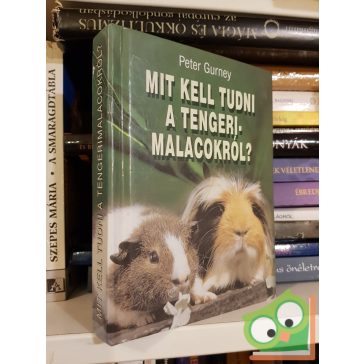 Peter Gurney: Mit kell tudni a tengerimalacokról?