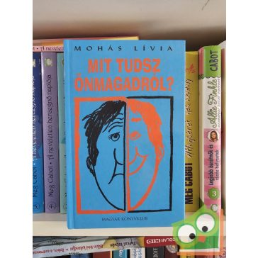 Mohás Lívia: Mit tudsz önmagadról?