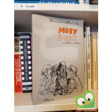 Herman Melville: Moby Dick- A fehér bálna