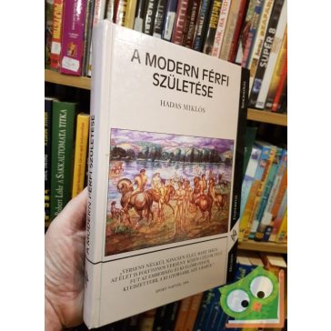 Hadas Miklós: A modern férfi születése