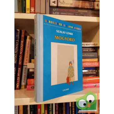   Szalay Lenke: Mogyoró (Mogyoró 1.) (klasszikusok fiataloknak)