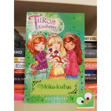 Rosie Banks: Móka-kutya (Titkos királyság 19.)