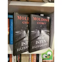 Moldova György: Ha az Isten hátranézne... I-II.