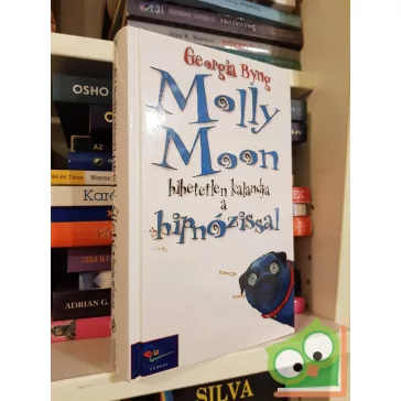   Georgia Byng: Molly Moon hihetetlen kalandja a hipnózissal (Molly Moon 1.)