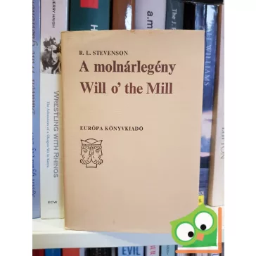   Robert Louis Stevenson: A molnárlegény / Will o' the Mill
