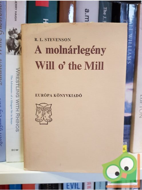 Robert Louis Stevenson: A molnárlegény / Will o' the Mill